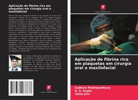 AplicaçãO De Fibrina Rica Em Plaquetas Em Cirurgia Oral E Maxilofacial Subham Mu