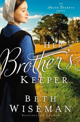 Her Brother's Keeper (An Amish Secrets Novel) .. NEW