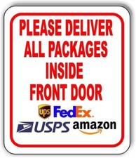 Please Deliver All Packages INSIDE FRONT DOOR Aluminum Composite Sign