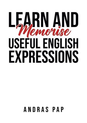 Learn and Memorise Useful English Expressions Andras Pap Taschenbuch Englisch