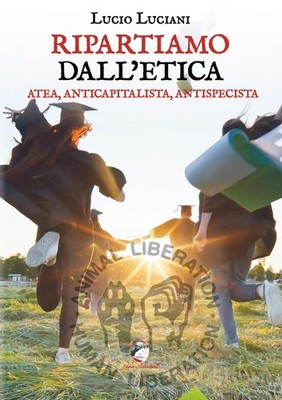 Lucio Luciani Ripartiamo dall'etica. Atea, anticapital (Taschenbuch) (US IMPORT)
