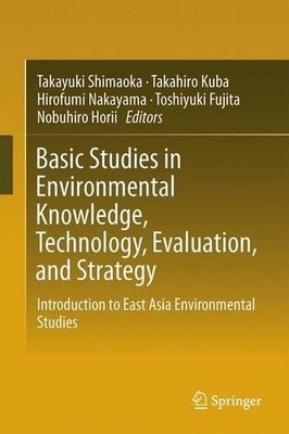 Basic Studies in Environmental Knowledge, Technology, Evaluat... - 9784431558170
