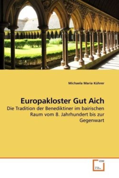 Thumbnail - Michaela Maria Kührer | Europakloster Gut Aich | Taschenbuch | Deutsch