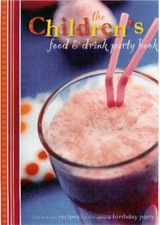 The Children's Food and Drink Party Book By RICHARD CARROLL