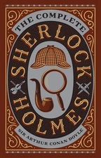 The Complete Sherlock Holmes (Barnes & Noble Leatherbound Classic Collection...