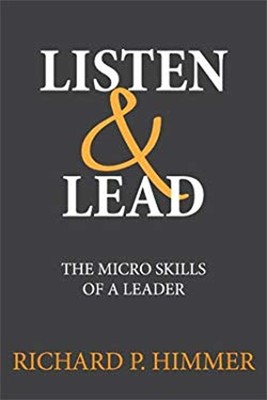 Listen & Lead Listen & Lead: The Seven Micro Skills Of A Leader