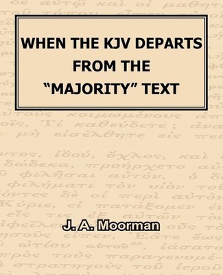 J A Moorman When The KJV Departs From The ''Majority'' T (Taschenbuch) (US IMPORT)