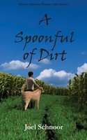 A Spoonful Of Dirt Joel Frederic Schnoor Taschenbuch Kartoniert / Broschiert