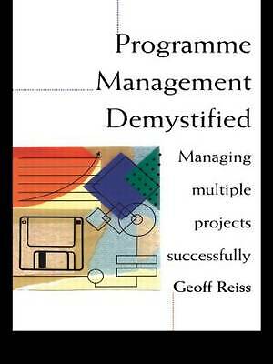 Portfolio and Programme Management Demystified: Managing Multiple Projects Succe