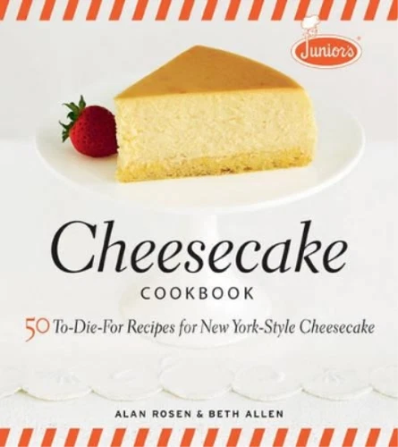 A Rosen Junior′s Cheesecake Cookbook (Hardback)