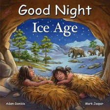 Good Night Ice Age, Adam Gamble,