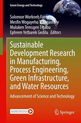 Sustainable Development Research in Manufacturing, Process Engineering, Green In