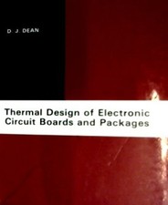Thermal Design of Electronic Circuit Boards and Packages Dean, D.J.:
