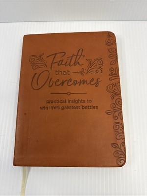 Faith That Overcomes -Practical Insights To Win Life's Greatest Battles - Meyer