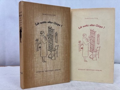 Leb' wohl, alter Chips. James Hilton. [Dt. von Herbert E. Herlitschka]. Hilton,