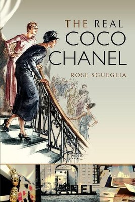 Rose Sgueglia The Real Coco Chanel (Hardback)
