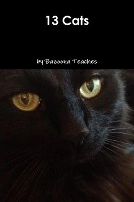 Bazooka Teaches | 13 Cats | Taschenbuch | Englisch (2018) | [.]