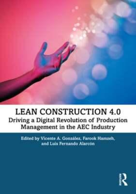 Lean Construction 4.0: Driving a Digital Revolution of Production Management in