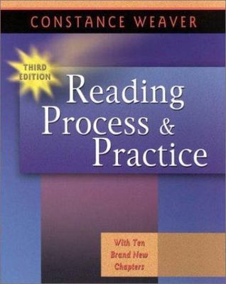 Reading Process and Practice, 3rd Ed. by Weaver, Constance