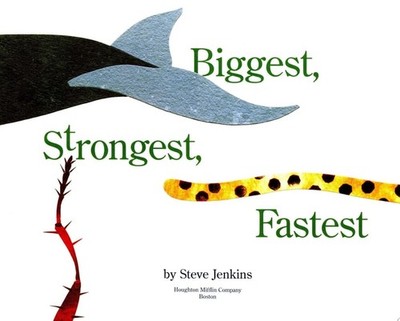 Biggest, Strongest, Fastest by Jenkins, Steve, Good Book