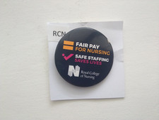 FAIR PAY FOR NURSING ROYAL COLLEGE OF NURSING TRADE UNION BADGE