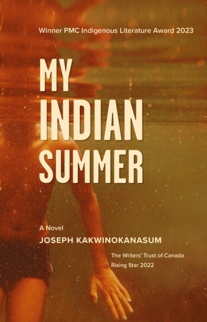 My Indian Summer by Joseph Kakwinokanasum PAPERBACK 9781990160127