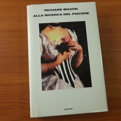 Auf der Suche nach Vergnügen - Richard Mason - Einaudi