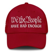 We the People Have Had Enough Hat Trump Hat Dad hat