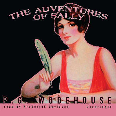 The Adventures of Sally by P. G. Wodehouse 2013 Unabridged CD 9781470888459