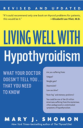 Living Well with Hypothyroidism Rev Ed: What Your Doctor... - Shomon, Mary J.