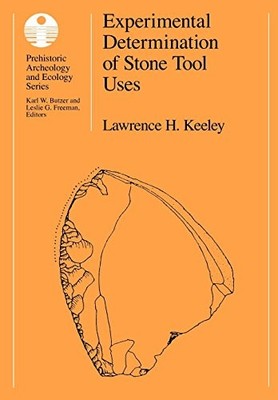 Experimental Determination of Stone Tool Uses: A Microwear Analy