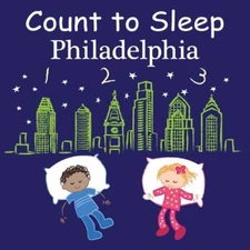Count to Sleep Philadelphia (Good Night Our World) by Gamble, Adam, Jasper, Mark