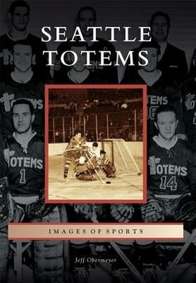 Seattle Totems by Jeff Obermeyer (English) Paperback Book