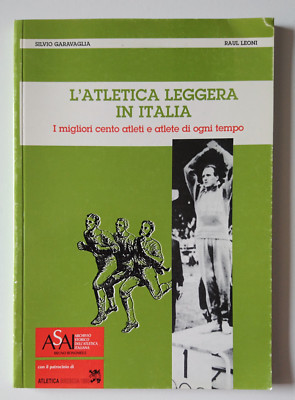 DIE LEICHTE ATHLETIK IN ITALIEN. Die 100 besten Sportler aller Zeiten - ASAI 1996
