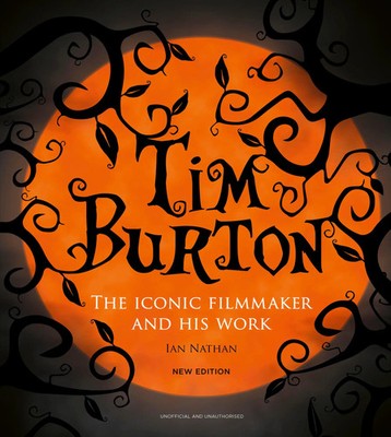 Tim Burton | The Iconic Filmmaker and His Work | Ian Nathan | Buch | Schuber