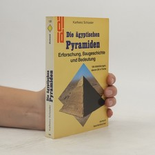 Die ägyptischen Pyramiden  |  Karlheinz Schüssler