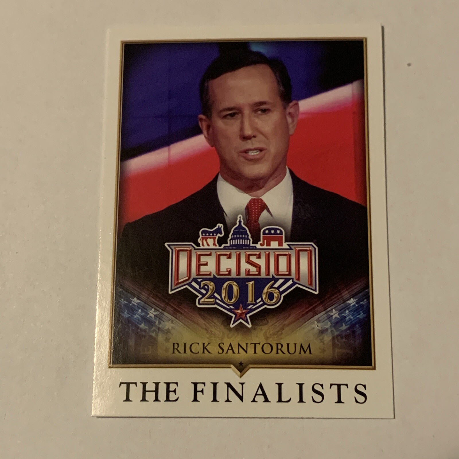 Decision 2016 Rick Santorum The Finalists Trading Card #89