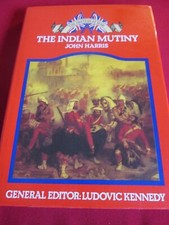THE BRITISH AT WAR: THE INDIAN MUTINY - JOHN HARRIS 1973 HB BOOK