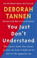 You Just Don't Understand | Women And Men In Conversation | Deborah Tannen