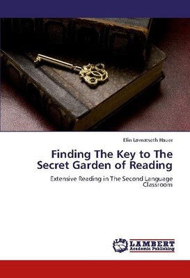 Finding The Key to The Secret Garden of Reading Elin Løvnæseth Hauer