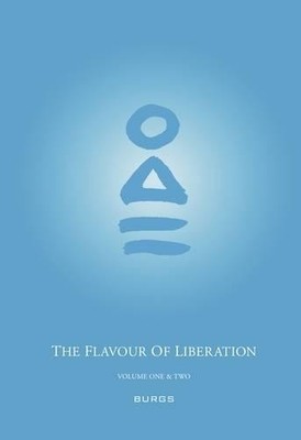 The Flavour of Liberation Volume One & Two: Hea... by Burgs Paperback / softback