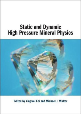 #ad Static and Dynamic High Pressure Mineral Physics by Yingwei Fei English Hardco $256.99