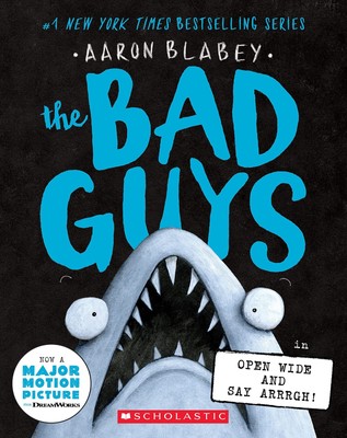 The Bad Guys in Open Wide and Say Arrrgh! (The Bad Guys #15) - paperback Bla...