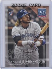 VLADIMIR GUERRERO JR. ROOKIE CARD 2019 Topps Update 150 Years of Baseball RC!