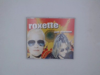 June Afternoon Roxette: