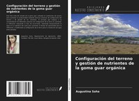 Augustina Saha | ConfiguracióN Del Terreno Y GestióN De Nutrientes De La Goma...
