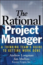 THE RATIONAL PROJECT MANAGER: A THINKING TEAM'S GUIDE TO By A. Longman & Jim