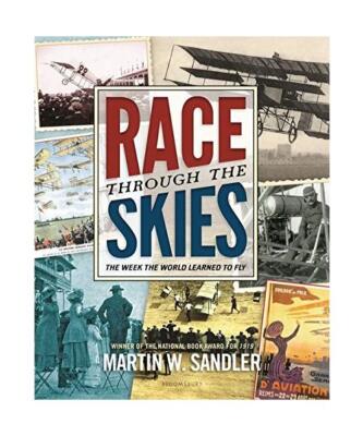 Race Through the Skies: The Week the World Learned to Fly, Martin W. Sandler