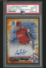 2017 BOWMAN CHROME ALBERTO TIRADO PHILLIES RC ORANGE REFRACTOR AUTO /25 PSA 10