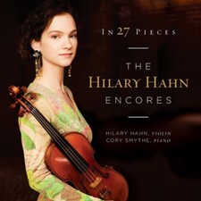 HAHN,HILARY/SMYTHE,CORY - IN 27 PIECES: THE HILARY HAHN ENCORES 2 CD NEU
